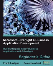 Microsoft Silverlight 4 Business Application Development Beginner's Guide cover image
