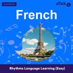 uTalk French : rhythms language learning (easy) cover image