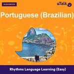 uTalk Portuguese (Brazilian) : rhythms language learning (easy) cover image