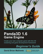Panda3d 1.6 Game Engine Beginner's Guide cover image