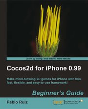 Cocos2d for iPhone 0.99 Beginner's Guide cover image