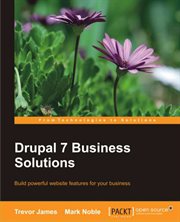 Drupal 7 Business Solutions cover image