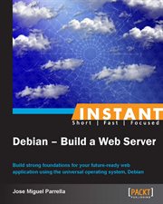 Instant Debian : Build a Web Server cover image