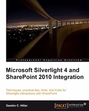 Microsoft Silverlight 4 and SharePoint 2010 Integration cover image