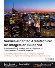 Service Oriented Architecture : An Integration Blueprint cover image