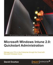 Microsoft Windows Intune 2.0: Quickstart Administration cover image