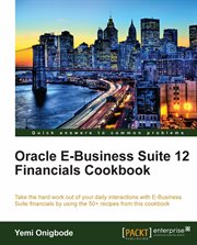 Oracle E-business Suite 12 Financials Cookbook cover image