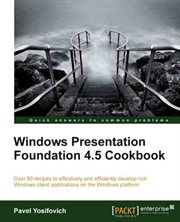 Windows Presentation Foundation 4.5 Cookbook cover image