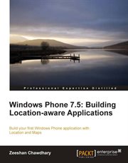 Windows Phone 7.5 : Building Location-aware Applications cover image