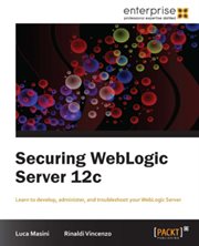 Securing WebLogic Server 12c cover image