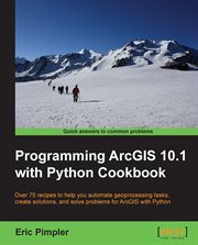 Programming Arcgis 10.1 With Python Cookbook cover image