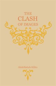 The clash of images cover image