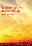Knowledge of the higher worlds : how is it achieved cover image