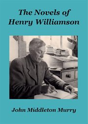 The Novels of Henry Williamson cover image