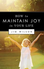 How to Maintain Joy in Your Life cover image