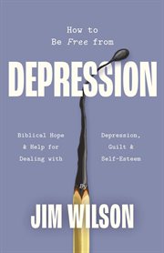 How to Be Free From Depression cover image