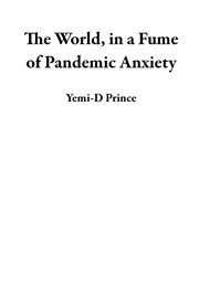 The world, in a fume of pandemic anxiety cover image