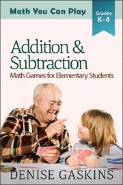 Addition & Subtraction : Math Games For Elementary Students cover image