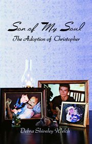 Son of my soul : the adoption of Christopher cover image