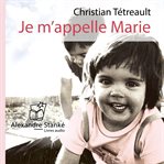Je m'appelle marie / my name is mary cover image