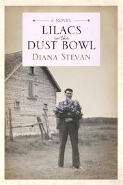 Lilacs in the dustbowl cover image