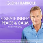 Creating Inner Peace & Calm cover image