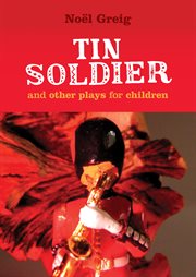 Tin soldier and other plays for children cover image