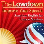Improve your speech. American English for Chinese speakers cover image