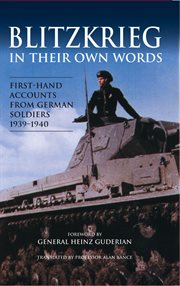 Blitzkrieg in their own words. First-hand accounts from German soldiers 1939–1940 cover image