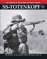 Ss-totenkopf. The History of the 'Death's Head' Division 1940–46 cover image