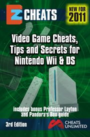 EZ cheats : multi-format Video game cheats, tips and secrets for Nintendo Wii & Nintendo DS + Professor Layton & Pandora's box cover image