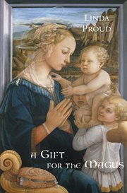 A gift for the magus. the story of Filippo Lippi and Cosimo de' Medici cover image