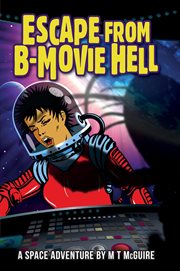 Escape from B-movie hell cover image
