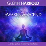 Awaken & ascend. Awaken & Ascend cover image