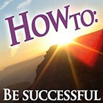 How to: be successful cover image