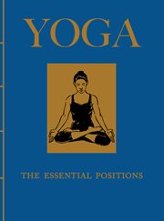 Yoga. The Essential Positions cover image