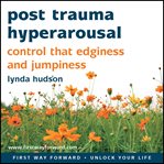 Post trauma hyperarousal. Control edginess and jumpiness cover image