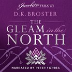 The Gleam in the North : The Sequel to the Flight of the Heron cover image