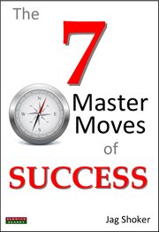 The 7 Master Moves of Success cover image