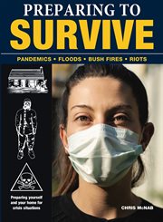 PREPARING TO SURVIVE : being ready for when disaster strikes cover image