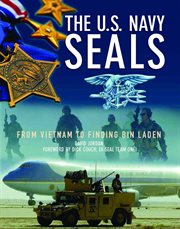 The U.S. Navy SEALs : from Vietnam to finding Bin Laden cover image