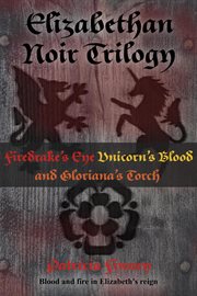 Boxed set of Firedrake's eye, Unicorn's blood and Gloriana's torch cover image