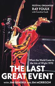 The last great event. When the World Came to the Isle of Wight cover image