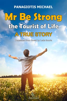 Cover image for Mr Be Strong: The Tourist of Life