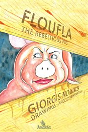 Floufla the Rebellious Pig cover image
