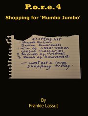 P.o.r.e. 4: Shopping for Mumbo Jumbo cover image