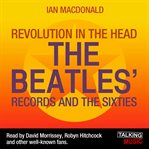 Revolution in the head : the Beatles' records and the Sixties cover image