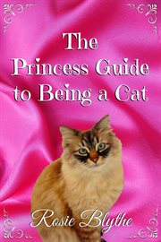 The Princess Guide to Being a Cat cover image