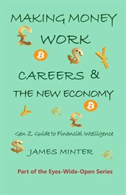 Making Money Work: Careers and the New Economy cover image