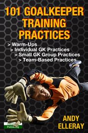 101 Goalkeeper Training Practices cover image